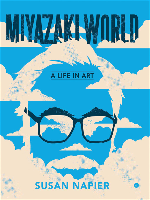 Title details for Miyazakiworld by Susan Napier - Available